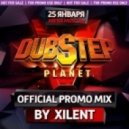 Xilent - Dubstep Planet 5 (Official Promo Mix)