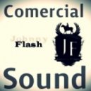 JOHNNY FLASH - Comercial Sound (1 Выпуск)