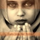 Armen Miranian & Teo ( Space Kid ) - Lets pray for Syria (Original mix)