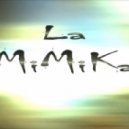 LaMiMiKa - MiMiKa