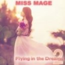 Miss Mage - Flying in the Dreams 2 ()