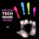 bRUJOdJ - Techouse Identity ()