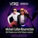 Michael Calfan - Resurrection (DJ Pasha Lee & DJ Vitaco remix)