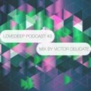 Victor Delicate - Lovedeep Podcast #3