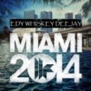 Edy Whiskey Deejay - Toolroom Miami 2014 (Exclusive House Mix)