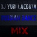 Dj Yuri Lacosta - Russian Dance Mix ()