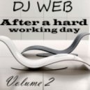 DJ WEB - After a hard working day #2 ()