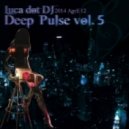 Luca Dot Dj - Deep Pulse vol. 5: A Deep Night On Disco