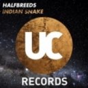 Halfbreeds - Indian Snake
