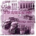 In The Rhythm Of Our Hearts - Chicago Morning ()