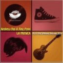 Andrew Rai & Ray Foxx - La Musica (Fly & Edy Whiskey Rework 2014) (Fly & Edy Whiskey Rework 2014)
