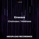 Enwave - Chainsaw