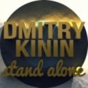 Dmitry Kinin - Stand Alone (Outro Edit)