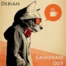 Debian - Grimekast 005