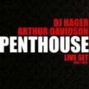 DJ Hager & Arthur Davidson - Penthouse (Back 2 Back Set 2014)