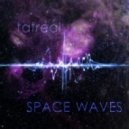 Tatreal - Space Waves (Original mix)