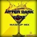 Dj Ashkinazzz - After Dark #002