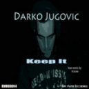 Darko Jugovic - Keep It (Galaxy Mix)