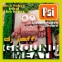 dj Jeff (FSi) - Ground Meat