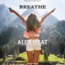 Alex Heat - Breathe (Episode 001)