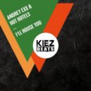 Andrey Exx, Hot Hotels - I\'ll House You (Kaiski, Deso Remix)