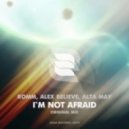 Romm, Alex Believe, Alta May - I'm Not Afraid