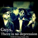 UUSVAN - Guys, There Is No Depression