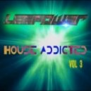 Leepow3r - House Addicted: Vol. 3