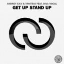 Andrey Exx, Diva Vocal, Troitski - Get Up Stand Up (Original Mix)