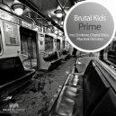 Brutal Kids - Prime (Masstek Remix)