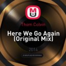 Thom Colvin - Here We Go Again (Original Mix)