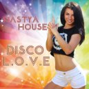 Nastya House - Disco L.O.V.E