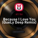 al l bo - Because I Love You