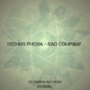 Techno Phobia - Bad Company ()