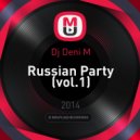 Dj Deni M - Russian Party (vol.1)