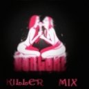K.I.L.L.E.R. - Borgore Mix