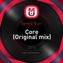 Speed Burr - Core (Original mix)