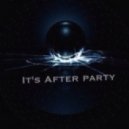 Artem Wetrov - It\'s After Party (dj mix)