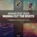 Ariams feat. Roza - Wanna Cut the Roots (Reiklavik Dark Remix)