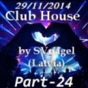 SVnagel - Club House part- 24