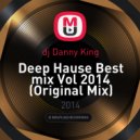 dj Danny King - Deep House Best mix Vol 2014