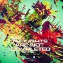 My Thoughts Are Not Completed - Mixed by Dj Boris D1AMOND (Deep Session vol.9)