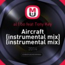 al l bo feat Tony Key - Aircraft (instrumental mix)