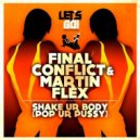 Final Conflict, Martin Flex - Shake Ur Body (Pop Ur Pu$$y) (Original Mix)