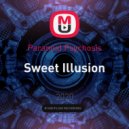 Paranoid Psychosis - Sweet Illusion ()