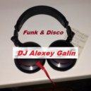 Mix By DJ Alexey Galin - Funk & Disco (Mix)