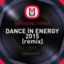 DJ ERDİNÇ FERAH - DANCE İN ENERGY 2015