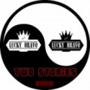 Lucky Bravo - Two Stories