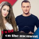 IzzO DEEJAY & Adriana - Hold on the moment (Original mix)