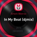 Artem Wetrov - In My Beat